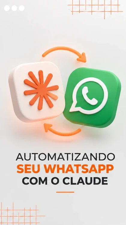 Capa Automatizando seu WhatsApp com o Claude